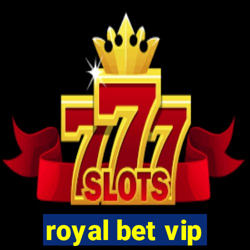 royal bet vip